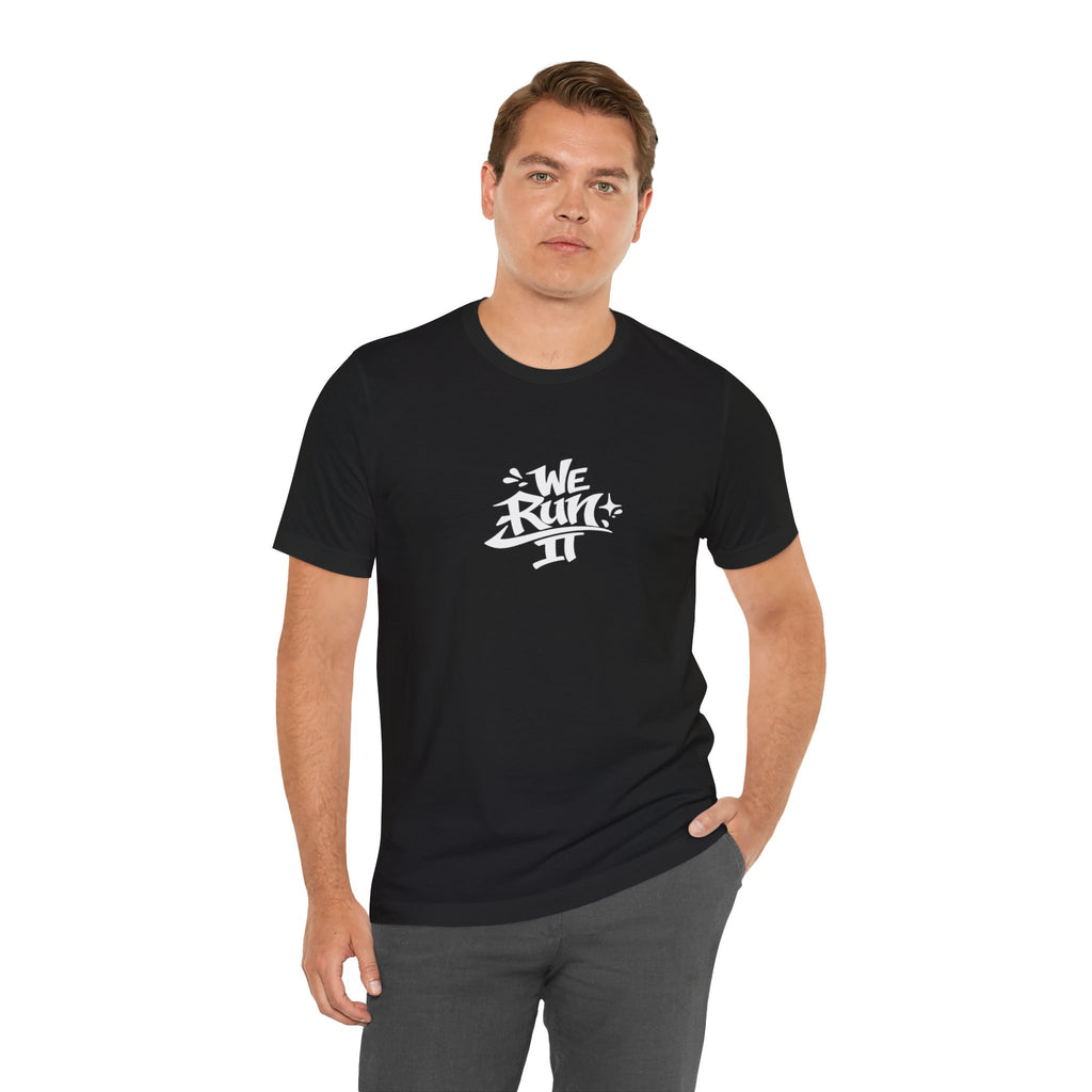 We Run It Graffiti Hip Hop T-Shirt