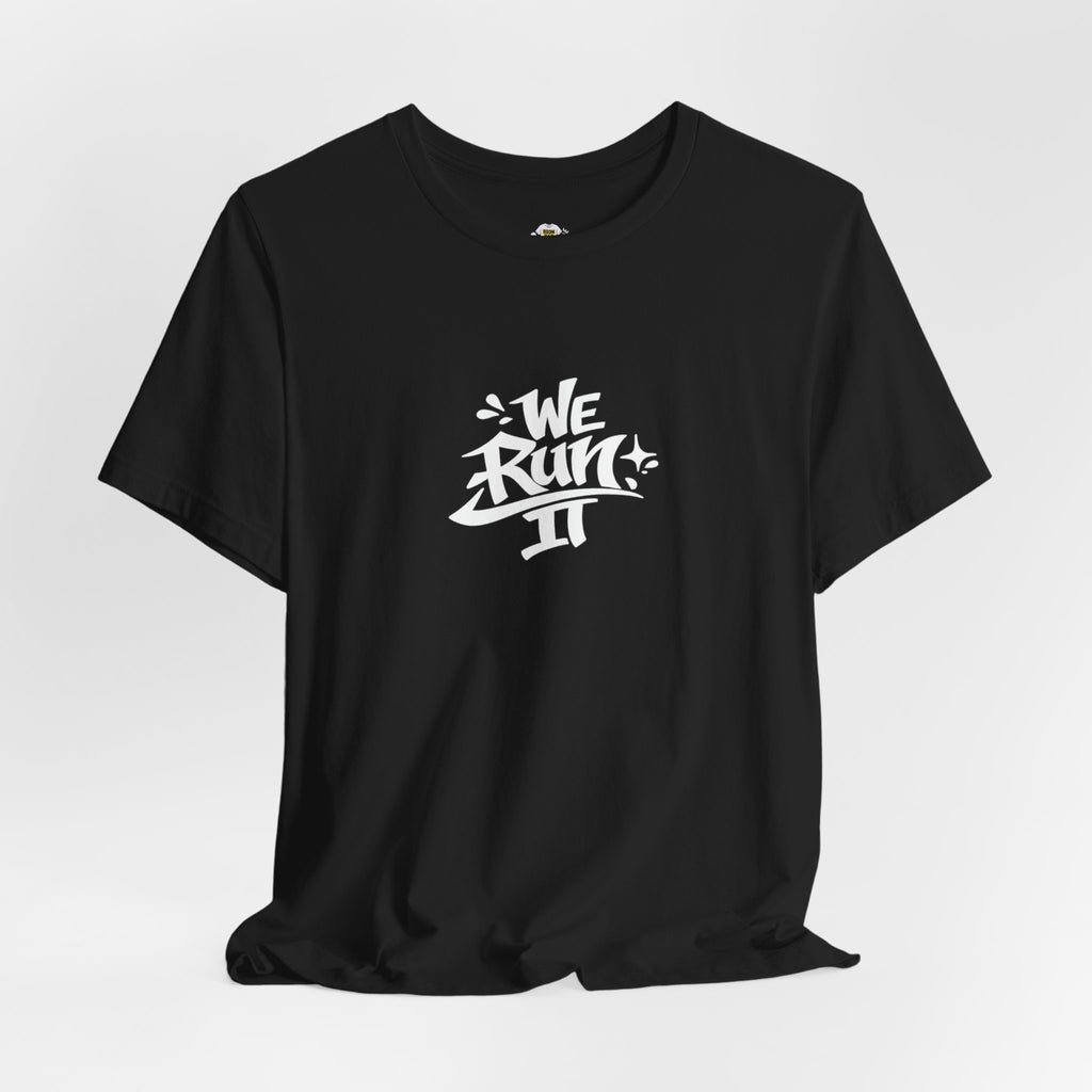 We Run It Graffiti Hip Hop T-Shirt